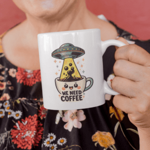 We Need Coffee Alien UFO Funny Mug