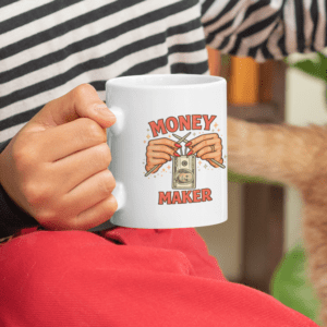 Money Maker Entrepreneur Hustle Mug