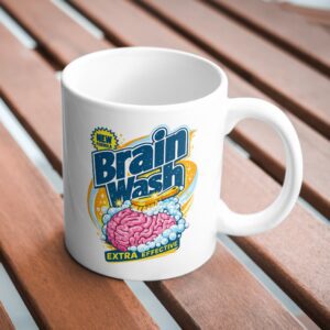 Brain Wash Extra Effective Funny Smart Humor Mug