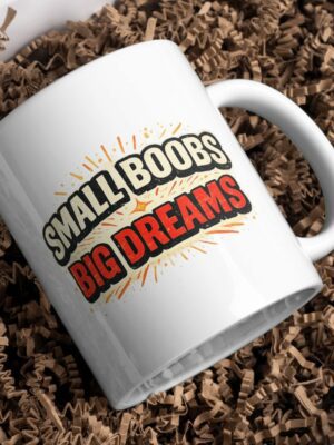 Small Boobs Big Dreams Bold Typography Mug