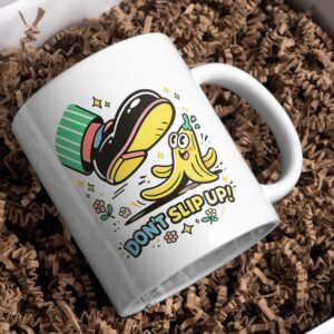 Don’t Slip Up Mug – Funny Banana Cartoon Design