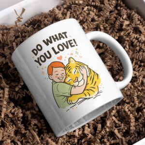 Do What You Love Cute Tiger Hug Mug