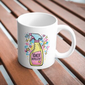 Idiot Repellent Spray Funny Sarcastic Mug