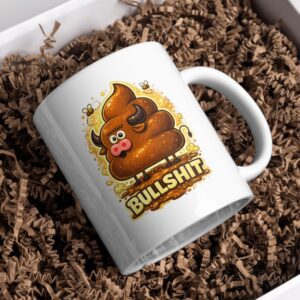Bullshit Mug – Savage Humor Coffee Cup