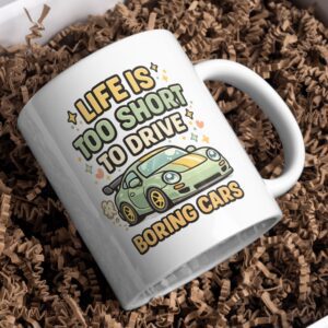 Life Is Too Short To Drive Boring Cars Mug – Sports Car Lover Cup