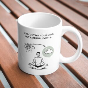 You Control Your Mind – Stoic Meditation Mug
