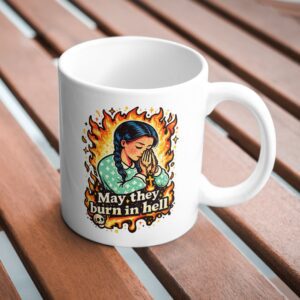 May They Burn in Hell Gothic Prayer Mug