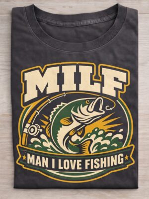 Man I Love Fishing Angler Cute Humor Unisex Graphic Tee