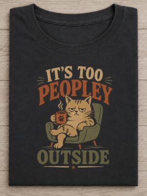 Too Peopley Outside Introvert Cat Humor Graphic Tee