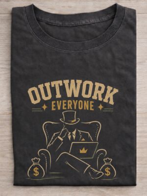 Outwork Everyone Hustle Humor Graphic Tee