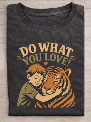 Do What You Love Tiger Hug Motivational Graphic Tee