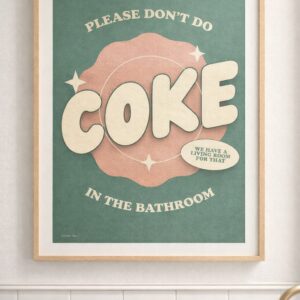 Funny Bathroom Wall Art Print “Please Don’t Do Coke in the Bathroom”, Retro Typography Humor Poster