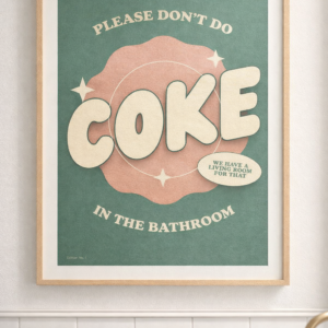 Funny Bathroom Wall Art Print “Please Don’t Do Coke in the Bathroom”, Retro Typography Humor Poster