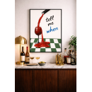 Funny Wine Wall Art Print “Tell Me When”, Modern Wine Humor Poster, Contemporary Kitchen & Bar Decor