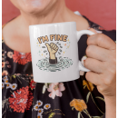 I'm Fine Dark Humor Sarcastic Coffee Mug