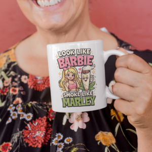 Look Like Barbie Smoke Like Marley Funny Parody Mug