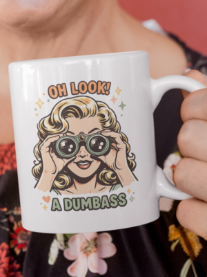 Oh Look A Dumbass Mug – Retro Sarcastic Statement Cup