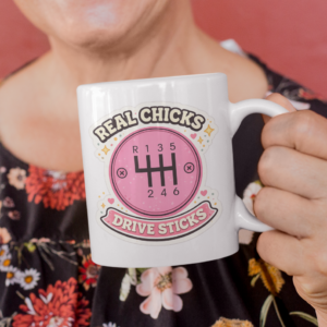 Real Chicks Drive Sticks Mug – Pink Manual Gear Coffee Cup