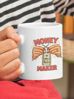 Money Maker Entrepreneur Hustle Mug