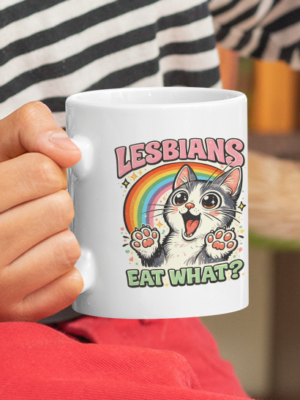 Lesbians Eat What Rainbow Pride Cat Mug