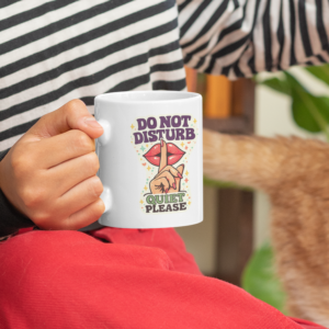 Do Not Disturb – Quiet Please Funny Lips Mug