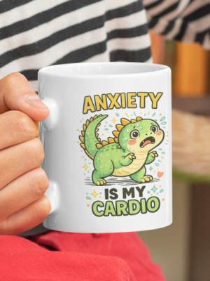 Anxiety Is My Cardio Mug – Cute Dinosaur Stress Humor Cup