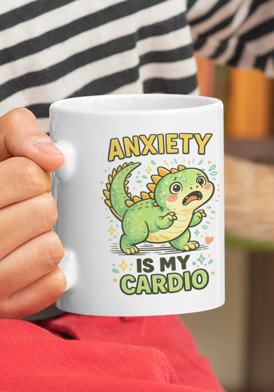 Anxiety Is My Cardio Mug – Cute Dinosaur Stress Humor Cup