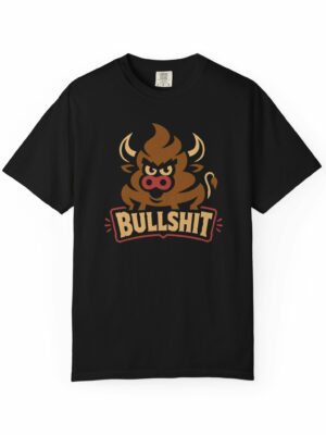 Savage Bullshit Funny Graphic Tee