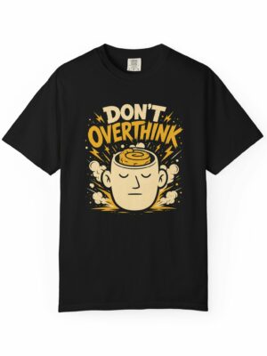Do Not Overthink Motivation Motivational Graphic Tee