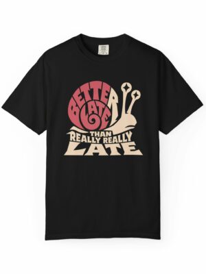 Late Snail Procrastination Motivational Graphic Tee