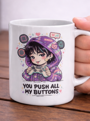You Push All My Buttons Mug – Cute Gamer Girl Controller Design