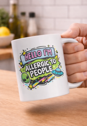 Hello I’m Allergic To People Mug – Alien & UFO Funny Design