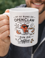 My AI Runs on OpenClaw – I Run on Coffee | Funny Tech Crab Mug