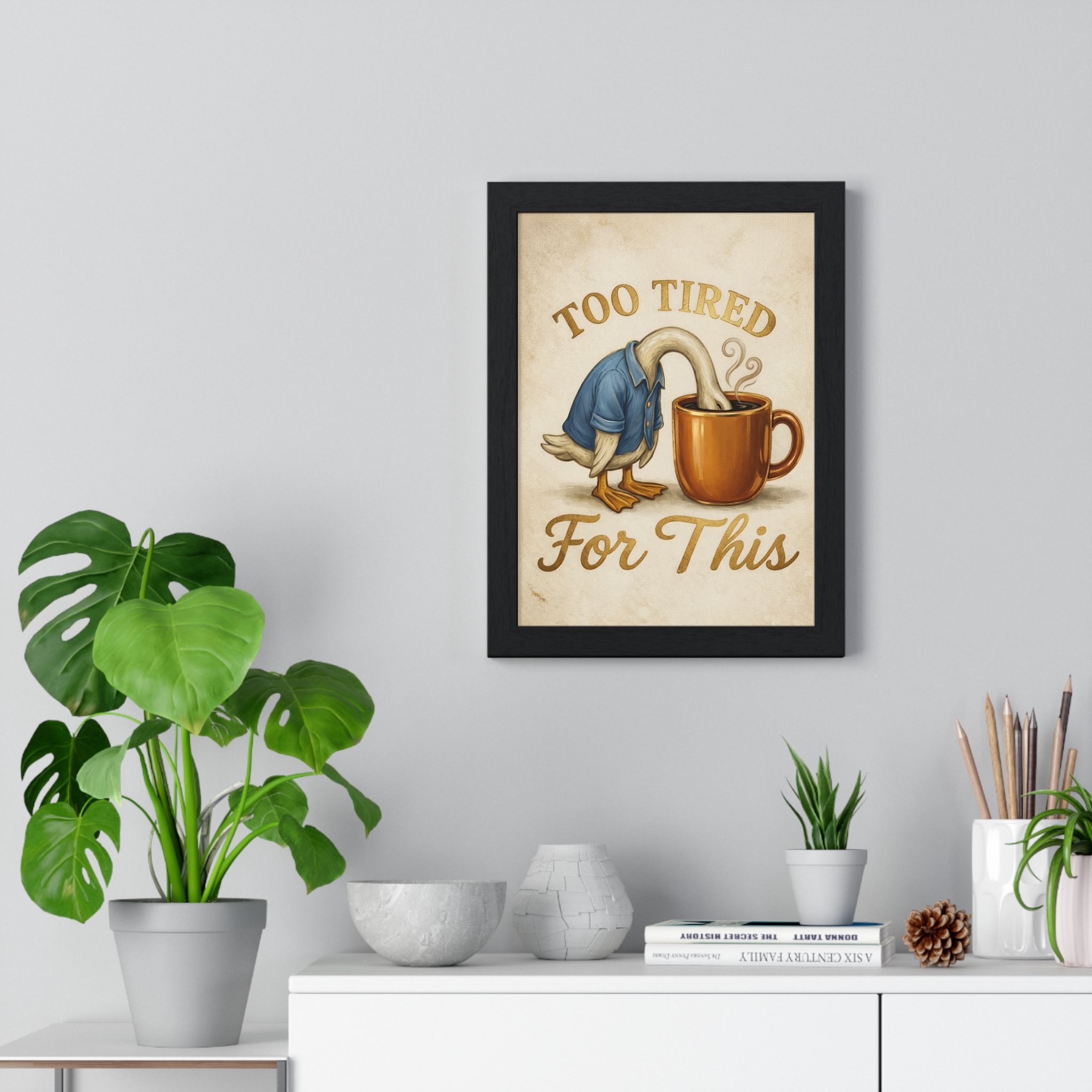 Too Tired for This Wall Art Print – Funny Duck Coffee Illustration, Relatable Morning Humor, Cozy Kitchen & Office Decor