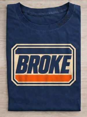 Broke Minimalist Money Humor Sarcastic Unisex Graphic Tee