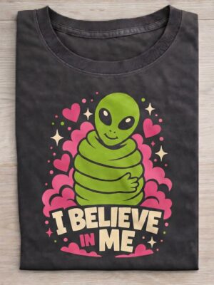 I Believe in Me Alien – Cute Motivational Alien Unisex T-Shirt (100% Cotton) – Premium Graphic Tee