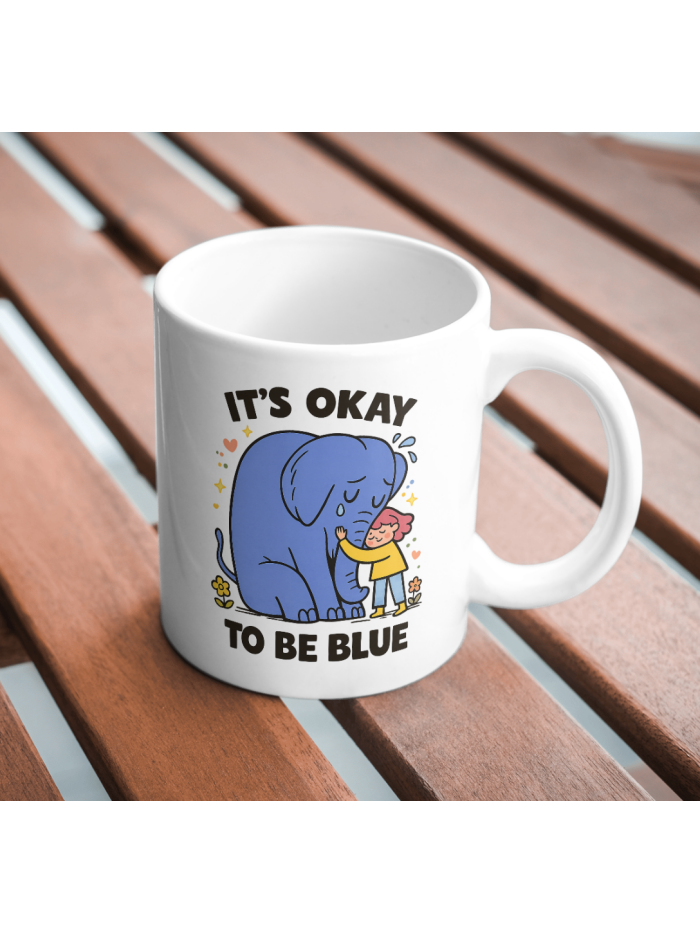 It’s Okay to Be Blue Mug – Elephant Mental Health Support Coffee Cup
