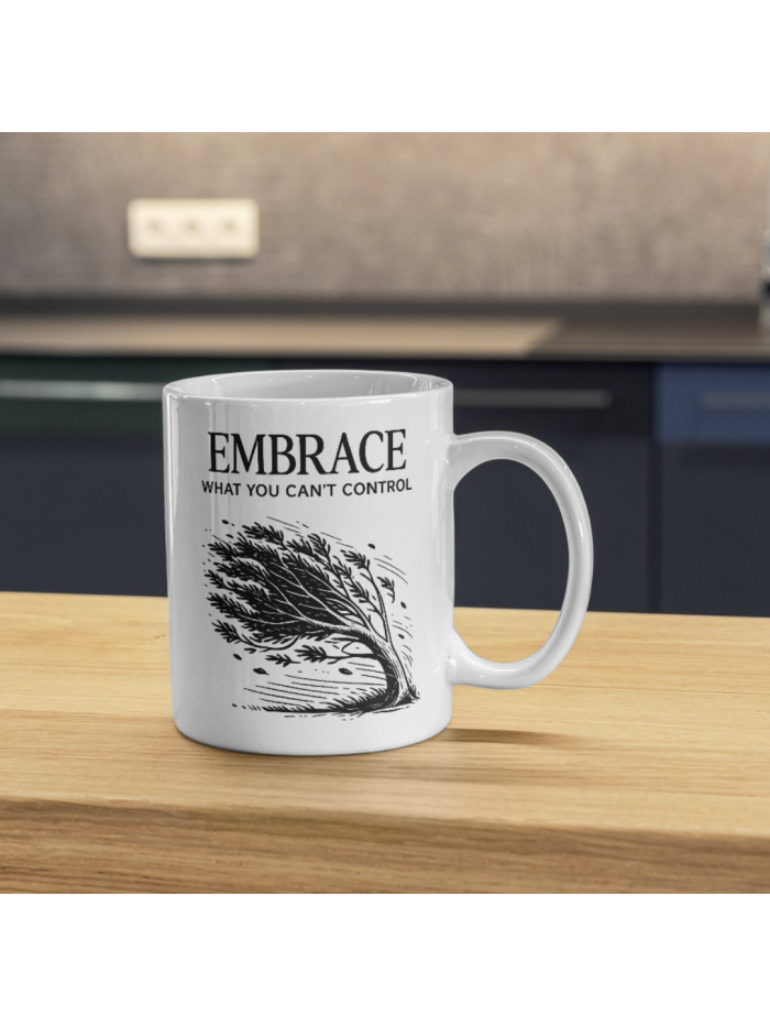 Embrace What You Can't Control – Stoic Resilience Mug