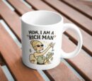 Mom, I Am a Rich Man Mug – Glam Money Queen Design