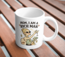 Mom, I Am a Rich Man Mug – Glam Money Queen Design