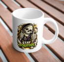 Stay Positive Grim Reaper Mug – Dark Humor Motivational Cup