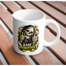 Stay Positive Grim Reaper Mug – Dark Humor Motivational Cup