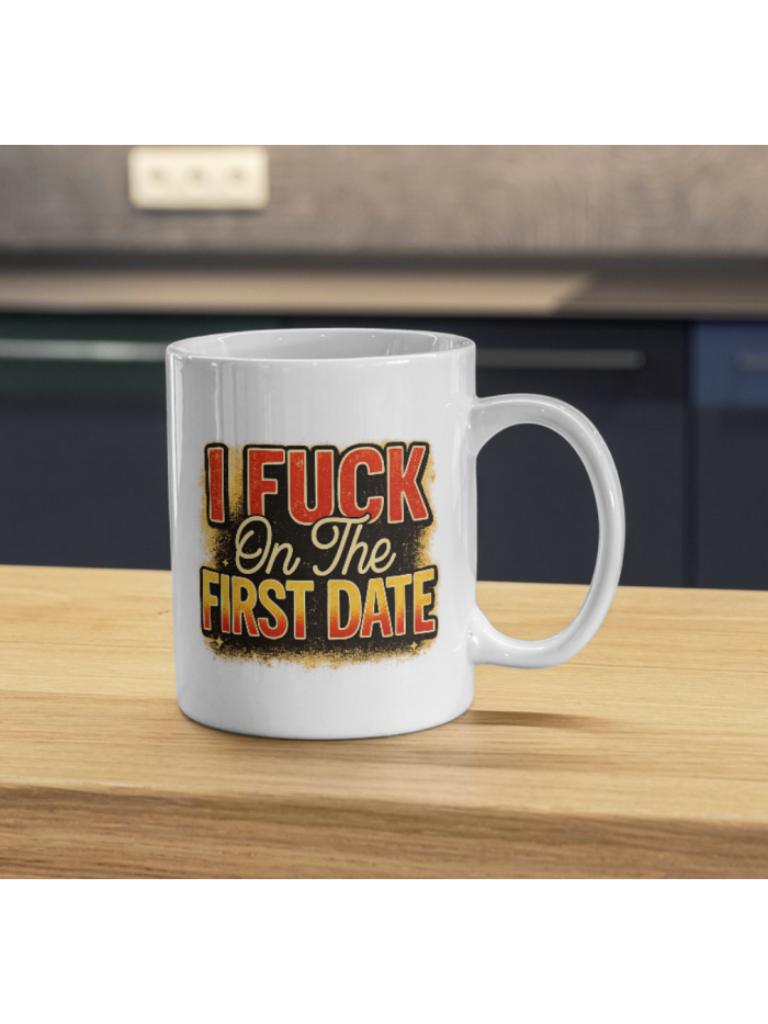 I F On The First Date Mug – Bold Dating Humor Cup