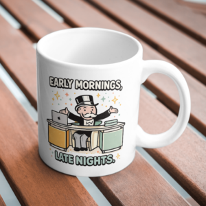 Early Mornings, Late Nights – Hustle Motivation Mug