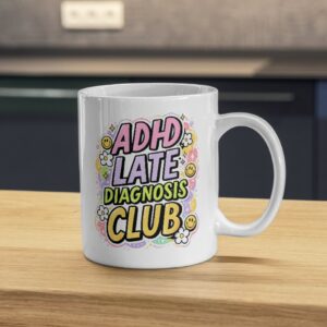 ADHD Late Diagnosis Club Mug – Neurodivergent Pride Cup