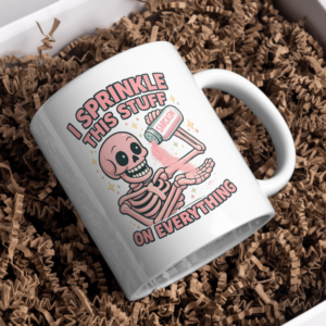 I Sprinkle This Stuff on Everything – Sarcasm Skeleton Mug