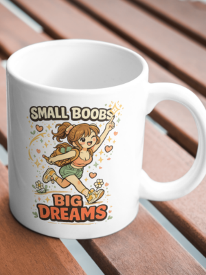 Small Boobs Big Dreams Bold Typography Mug