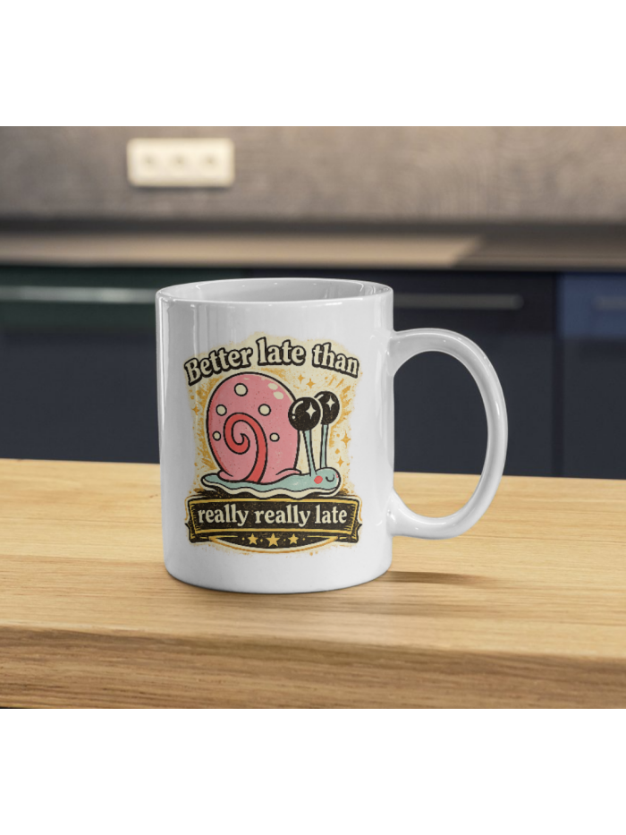 Better Late Than Really Really Late Snail Mug – Funny Procrastination Cup