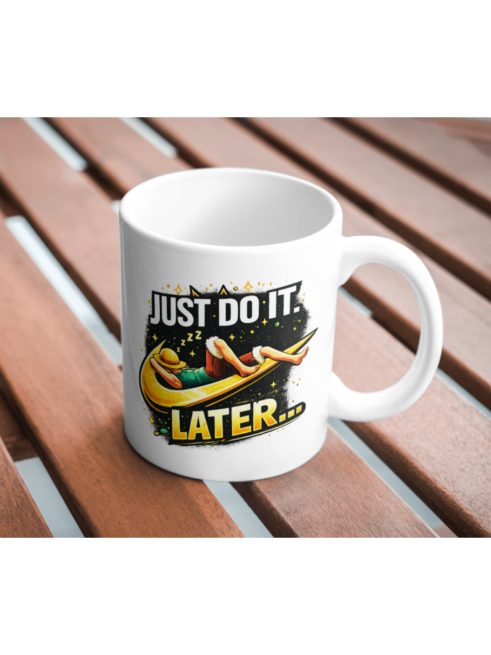 Just Do It Later Lazy Humor Mug