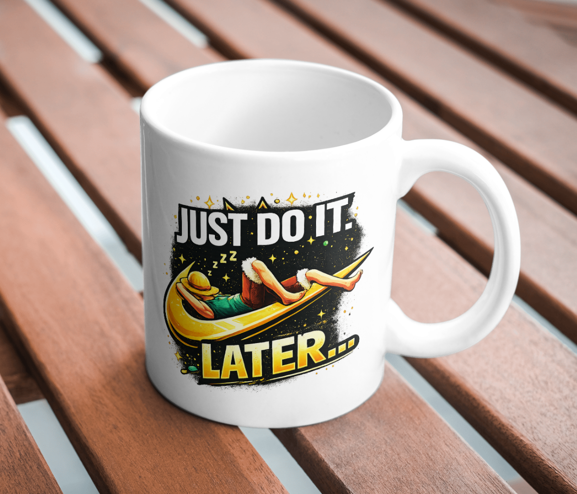 Just Do It Later Lazy Humor Mug